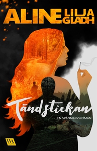 Tändstickan (e-bok) av Aline Lilja Gladh