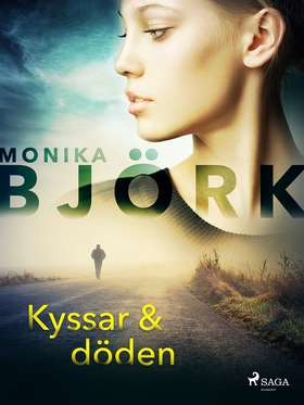 Kyssar &amp; döden (e-bok) av Monika Björk