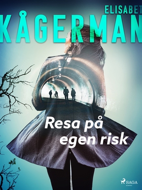 Resa på egen risk (e-bok) av Elisabet Kågerman