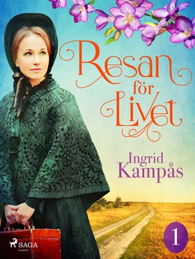 Resan för livet del 1 (e-bok) av Ingrid Kampås
