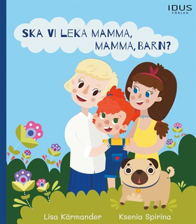 Ska vi leka mamma, mamma, barn? (e-bok) av Lisa