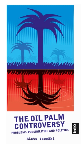 The Oil Palm Controversy (e-bok) av Risto Isomä