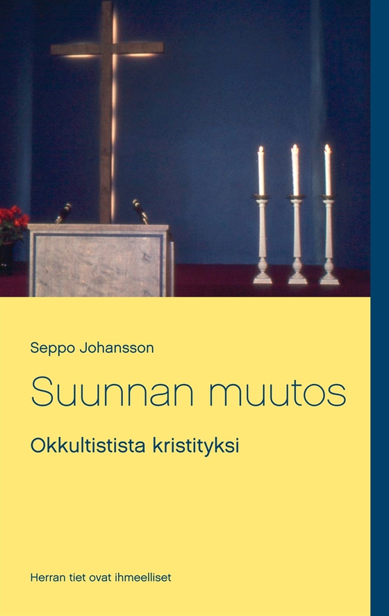 Suunnan muutos: Okkultistista kristityksi