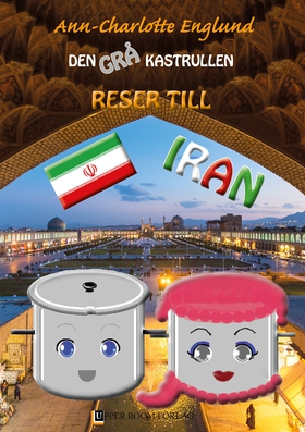 Den grå kastrullen reser till Iran (e-bok) av A