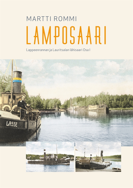 Lamposaari: Lappeenrannan ja Lauritsalan lähisaari Osa I