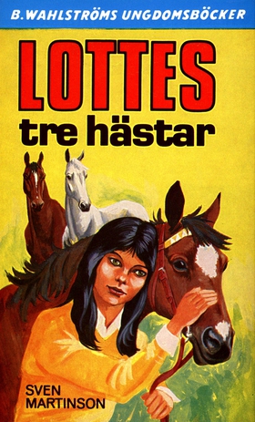 Lotte 7 - Lottes tre hästar (e-bok) av Sven Mar