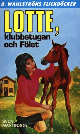 Lotte 8 - Lotte, klubbstugan och Fölet (e-bok) 