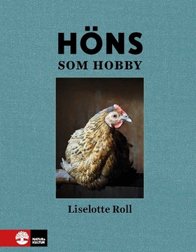 Höns som hobby (e-bok) av Liselotte Roll