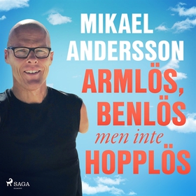 Armlös, benlös men inte hopplös (ljudbok) av Mi