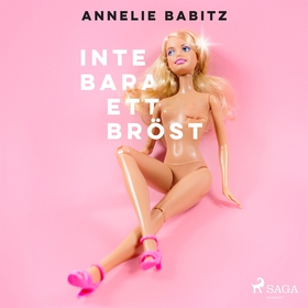 Inte bara ett bröst (ljudbok) av Annelie Babitz