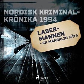 Lasermannen - en mänsklig gåta (ljudbok) av Div