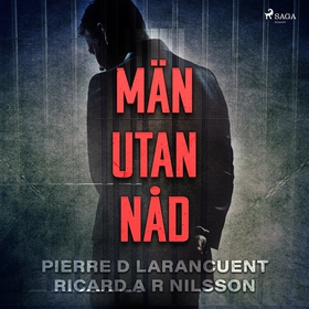Män utan nåd (ljudbok) av Ricard A R Nilsson, P