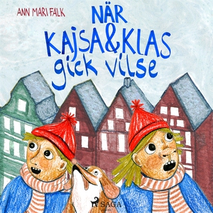 När Kajsa och Klas gick vilse (ljudbok) av Ann