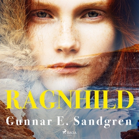 Ragnhild (ljudbok) av Gunnar E. Sandgren