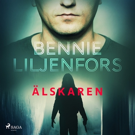 Älskaren (ljudbok) av Bennie Liljenfors