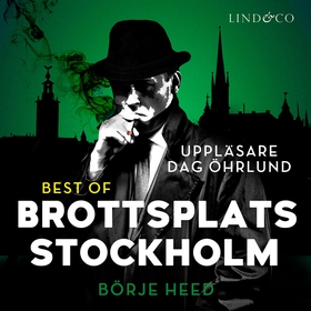 Best of Brottsplats Stockholm (ljudbok) av Börj