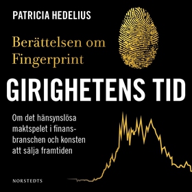 Girighetens tid : berättelsen om Fingerprint (l