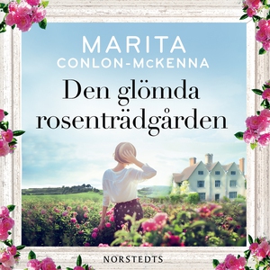Den glömda rosenträdgården (ljudbok) av Marita