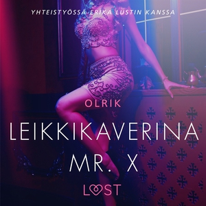 Leikkikaverina Mr. X - Sexy erotica (ljudbok) a