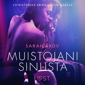 Muistojani sinusta - Sexy erotica (ljudbok) av