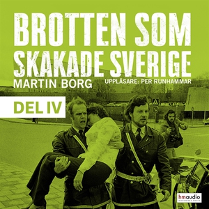 Brotten som skakade Sverige, del 4 (ljudbok) av