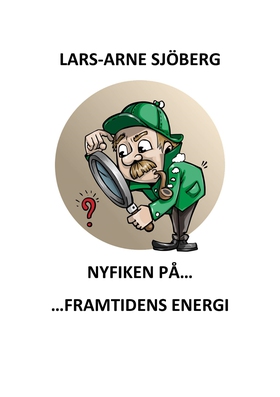 Nyfiken på framtidens energi (e-bok) av Lars-Ar