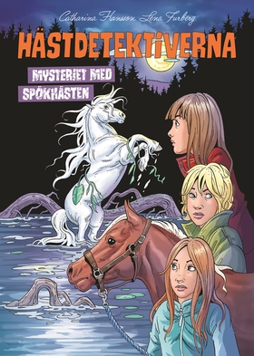 Mysteriet med spökhästen (e-bok) av Catharina H