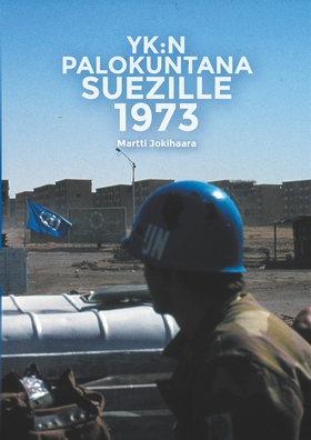 YK:n Palokuntana Suezille 1973 (e-bok) av Martt