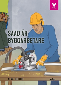 Saad är byggarbetare (ljudbok) av Ylva Herou