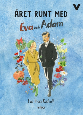 Året runt med Eva och Adam (ljudbok) av Eva Tho
