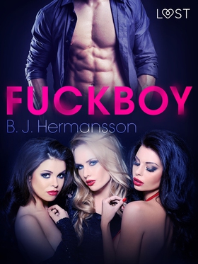 Fuckboy (e-bok) av B. J. Hermansson