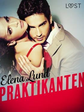 Praktikanten (e-bok) av Elena Lund