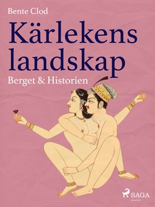 Kärlekens landskap 4: Berget & Historien (e-bok