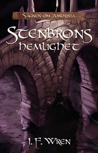 Stenbrons hemlighet (e-bok) av J.F. Wren