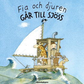 Fia och djuren går till sjöss (ljudbok) av Cata