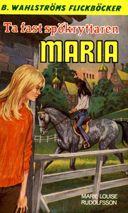 Maria 3 - Ta fast spökryttaren, Maria (e-bok) a
