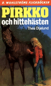 Pirkko 16 - Pirkko och hittehästen (e-bok) av T
