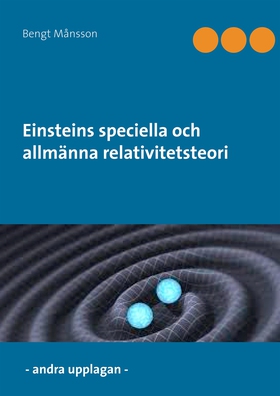 Einsteins speciella och allmänna relativitetste