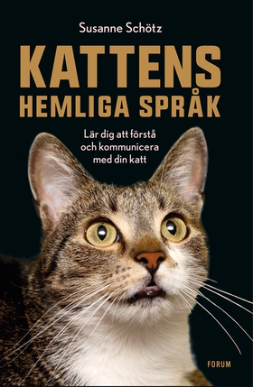 Kattens hemliga språk : lär dig att förstå och 