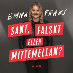 Sant, Falskt eller mittemellan (ljudbok) av Emm