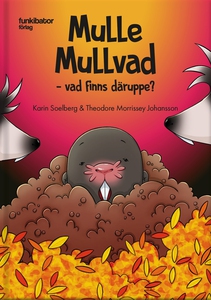 Mulle Mullvad – vad finns däruppe? (ljudbok) av