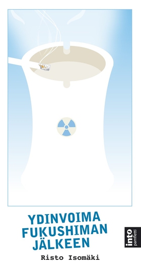 Ydinvoima Fukushiman jälkeen (e-bok) av Risto I