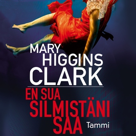 En sua silmistäni saa (ljudbok) av Mary Higgins