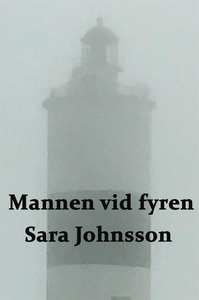 Mannen vid fyren (e-bok) av Sara Johnsson