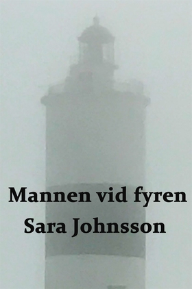 Mannen vid fyren (e-bok) av Sara Johnsson