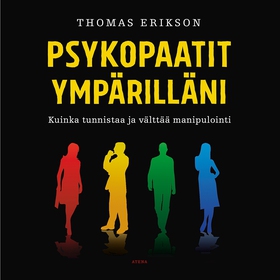 Psykopaatit ympärilläni (ljudbok) av Thomas Eri