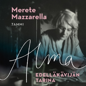 Alma - Edelläkävijän tarina (ljudbok) av Merete