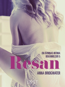 Resan - en kvinnas intima bekännelser 5 (e-bok)