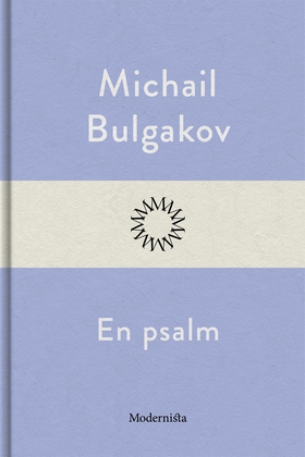 En psalm (e-bok) av Michail Bulgakov