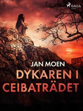 Dykaren i ceibaträdet (e-bok) av Jan Moen